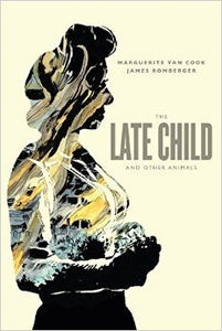 LATE CHILD AND OTHER ANIMALS HC